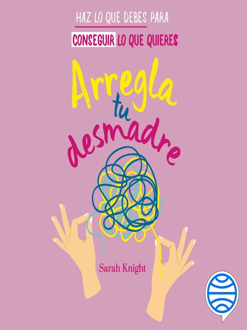 Title details for Arregla tu desmadre by Sarah Knight - Available